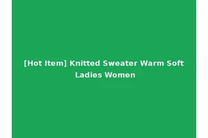 [Hot Item] Knitted Sweater Warm Soft Ladies Women