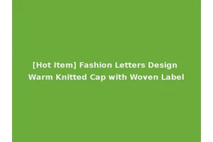 [Hot Item] Fashion Letters Design Warm Knitted Cap with Woven Label