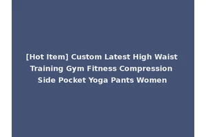 [Hot Item] Custom Latest High Waist Training Gym Fitness Compression Side Pocket Yoga Pants Women