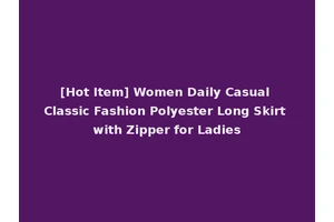 [Hot Item] Women Daily Casual Classic Fashion Polyester Long Skirt with Zipper for Ladies