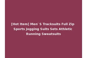 [Hot Item] Men′ S Tracksuits Full Zip Sports Jogging Suits Sets Athletic Running Sweatsuits