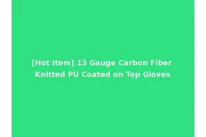 [Hot Item] 13 Gauge Carbon Fiber Knitted PU Coated on Top Gloves