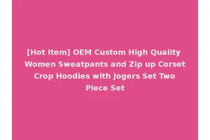 [Hot Item] OEM Custom High Quality Women Sweatpants and Zip up Corset Crop Hoodies with Jogers Set Two Piece Set