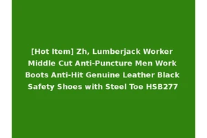 [Hot Item] Zh, Lumberjack Worker Middle Cut Anti-Puncture Men Work Boots Anti-Hit Genuine Leather Black Safety Shoes with Steel Toe HSB277