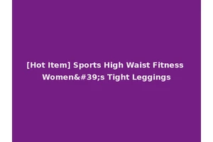 [Hot Item] Sports High Waist Fitness Women's Tight Leggings