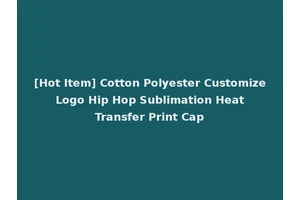 [Hot Item] Cotton Polyester Customize Logo Hip Hop Sublimation Heat Transfer Print Cap
