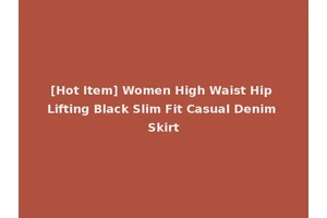 [Hot Item] Women High Waist Hip Lifting Black Slim Fit Casual Denim Skirt