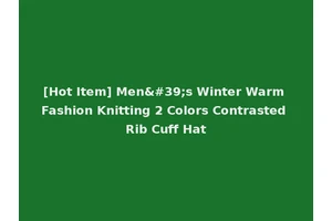[Hot Item] Men's Winter Warm Fashion Knitting 2 Colors Contrasted Rib Cuff Hat