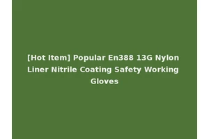 [Hot Item] Popular En388 13G Nylon Liner Nitrile Coating Safety Working Gloves