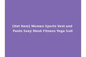 [Hot Item] Women Sports Vest and Pants Sexy Mesh Fitness Yoga Suit