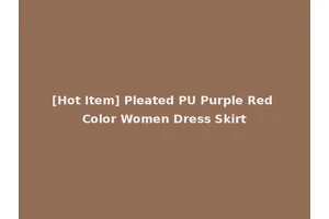 [Hot Item] Pleated PU Purple Red Color Women Dress Skirt