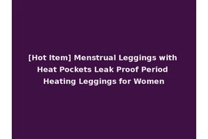 [Hot Item] Menstrual Leggings with Heat Pockets Leak Proof Period Heating Leggings for Women