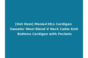 [Hot Item] Men's Cardigan Sweater Wool Blend V Neck Cable Knit Buttons Cardigan with Pockets