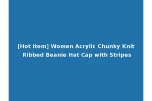 [Hot Item] Women Acrylic Chunky Knit Ribbed Beanie Hat Cap with Stripes
