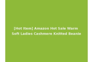 [Hot Item] Amazon Hot Sale Warm Soft Ladies Cashmere Knitted Beanie