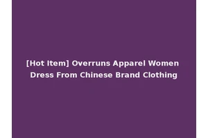 [Hot Item] Overruns Apparel Women Dress From Chinese Brand Clothing