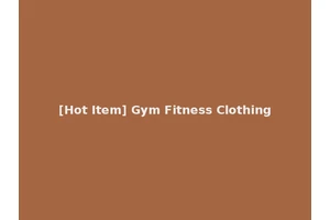 [Hot Item] Gym Fitness Clothing