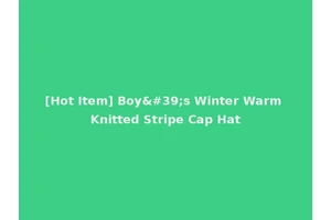 [Hot Item] Boy's Winter Warm Knitted Stripe Cap Hat