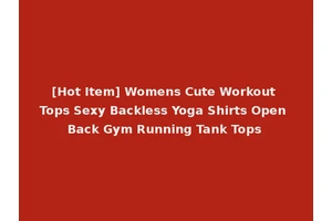 [Hot Item] Womens Cute Workout Tops Sexy Backless Yoga Shirts Open Back Gym Running Tank Tops