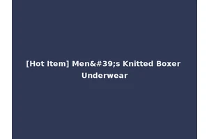 [Hot Item] Men's Knitted Boxer Underwear