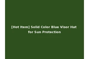 [Hot Item] Solid Color Blue Visor Hat for Sun Protection