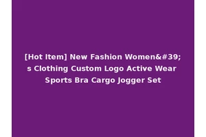 [Hot Item] New Fashion Women's Clothing Custom Logo Active Wear Sports Bra Cargo Jogger Set