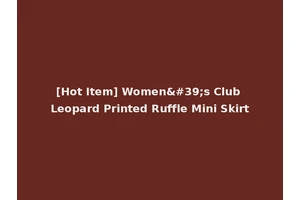 [Hot Item] Women's Club Leopard Printed Ruffle Mini Skirt