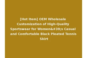 [Hot Item] OEM Wholesale Customization of High-Quality Sportswear for Women's Casual and Comfortable Black Pleated Tennis Skirt