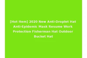 [Hot Item] 2020 New Anti-Droplet Hat Anti-Epidemic Mask Resume Work Protection Fisherman Hat Outdoor Bucket Hat