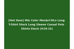 [Hot Item] Mix Color Men's Long T-Shirt Stock Long Sleeve Casual Polo Shirts Stock (H19-15)