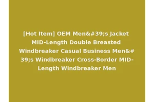 [Hot Item] OEM Men's Jacket MID-Length Double Breasted Windbreaker Casual Business Men's Windbreaker Cross-Border MID-Length Windbreaker Men