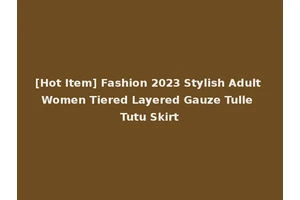 [Hot Item] Fashion 2023 Stylish Adult Women Tiered Layered Gauze Tulle Tutu Skirt