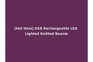 [Hot Item] USB Rechargeable LED Lighted Knitted Beanie