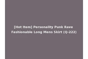 [Hot Item] Personality Punk Rave Fashionable Long Mens Skirt (Q-222)