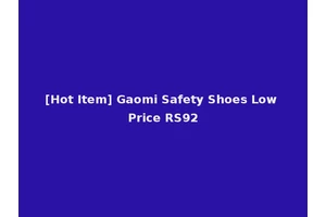 [Hot Item] Gaomi Safety Shoes Low Price RS92