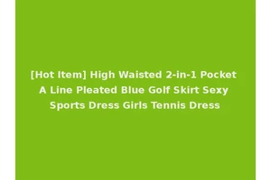 [Hot Item] High Waisted 2-in-1 Pocket A Line Pleated Blue Golf Skirt Sexy Sports Dress Girls Tennis Dress