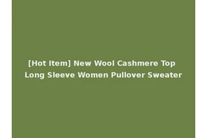 [Hot Item] New Wool Cashmere Top Long Sleeve Women Pullover Sweater
