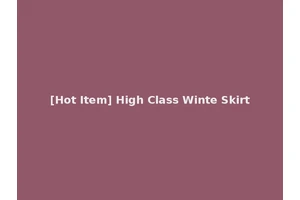 [Hot Item] High Class Winte Skirt