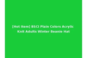 [Hot Item] BSCI Plain Colors Acrylic Knit Adults Winter Beanie Hat