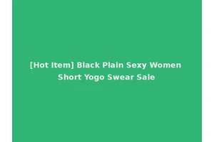 [Hot Item] Black Plain Sexy Women Short Yogo Swear Sale