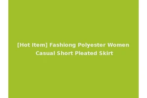 [Hot Item] Fashiong Polyester Women Casual Short Pleated Skirt