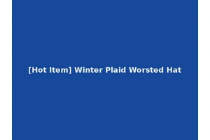 [Hot Item] Winter Plaid Worsted Hat