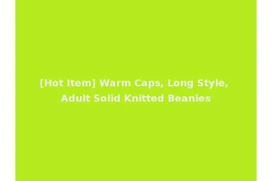 [Hot Item] Warm Caps, Long Style, Adult Solid Knitted Beanies