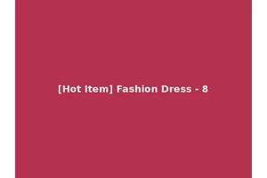 [Hot Item] Fashion Dress - 8