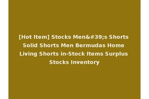 [Hot Item] Stocks Men's Shorts Solid Shorts Men Bermudas Home Living Shorts in-Stock Items Surplus Stocks Inventory