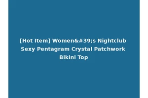 [Hot Item] Women's Nightclub Sexy Pentagram Crystal Patchwork Bikini Top