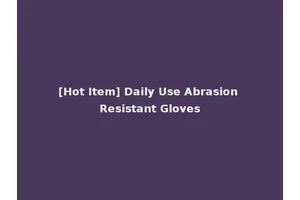 [Hot Item] Daily Use Abrasion Resistant Gloves