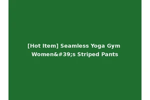 [Hot Item] Seamless Yoga Gym Women's Striped Pants