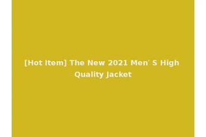 [Hot Item] The New 2021 Men′ S High Quality Jacket