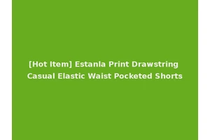 [Hot Item] Estanla Print Drawstring Casual Elastic Waist Pocketed Shorts